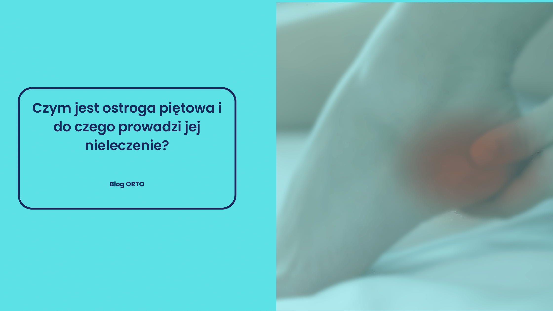 Czym jest ostroga piętowa i do czego prowadzi jej nieleczenie? - blog orto.pl