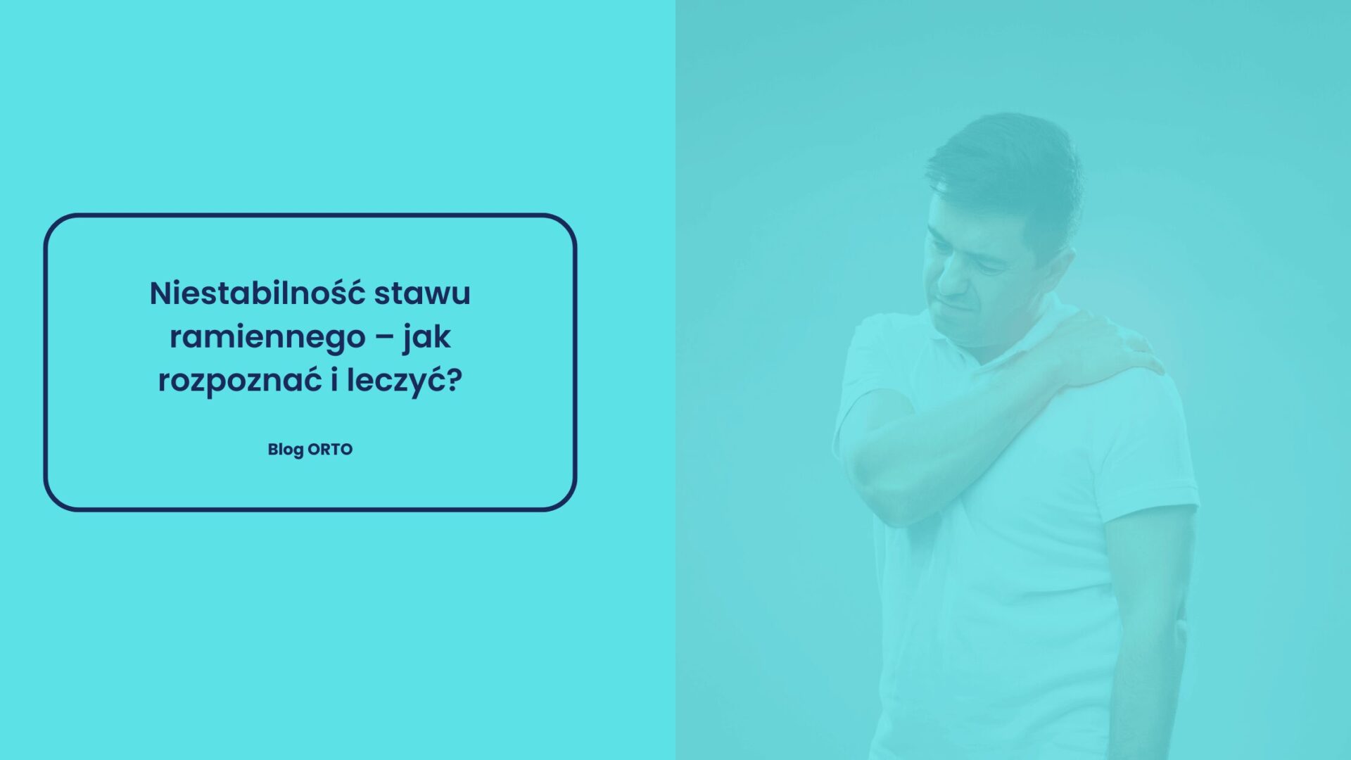 Niestabilność stawu ramiennego – jak rozpoznać i leczyć?