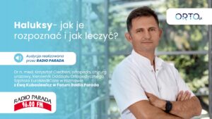 Dr n. med.Krzysztof Ciechan gościem audycji łódzkiego Radio Parada 96.00 FM
